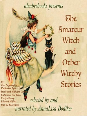 cover image of The Amateur Witch and Other Witchy Stories